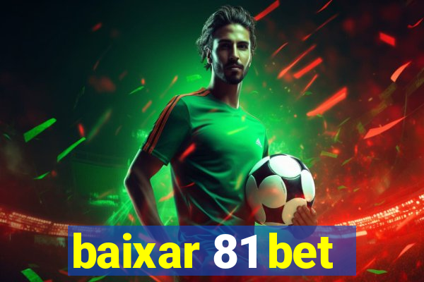 baixar 81 bet